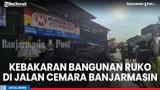 Download lagu Kebakaran Bangunan Ruko di Jalan Cemara Banjarmasin, Empat Toko Terdampak mp3