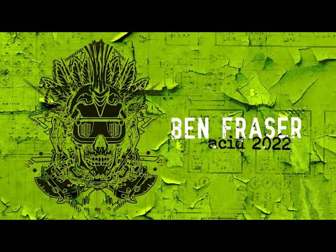 Ben Fraser - Acid 2022 [acid techno producer DJ set]