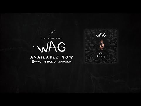 Issa Rodriguez - 'Wag (Official Music Video)