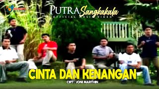 Download lagu Putra Sangkakala - Cinta dan Kenangan mp3