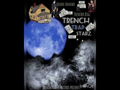 fredoo Trencher ft. Trencher Bigz -Trench trap starz(Prod.by Lsbbeats)