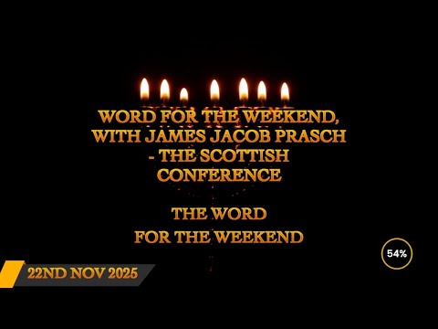 Word for the Weekend, With James Jacob Prasch - The Scottish Conference