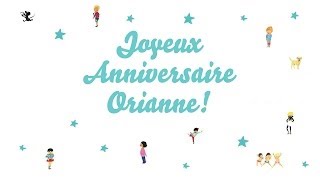 ♫ Joyeux Anniversaire Orianne! ♫