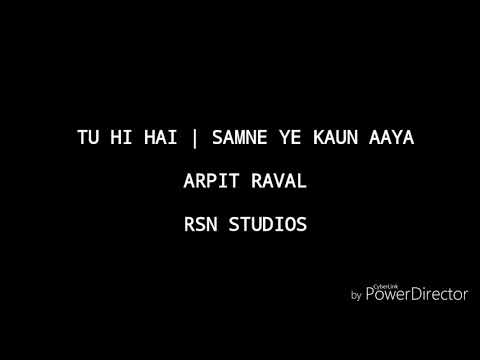Arpit Raval Tu Hi Hai | Dear Zindagi