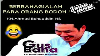 Download lagu Story WA Gus Baha || Berbahagialah Para Orang Bodoh 😂 mp3