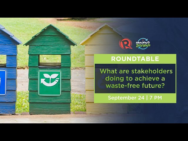ROUNDTABLE:  What are stakeholders doing to achieve a waste-free future?