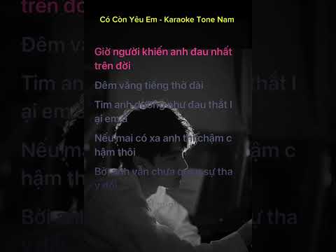 Có còn yêu em - Karaoke tone nam dễ hát
