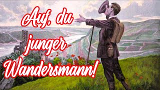Auf, du junger Wandersmann - Deutsches Volkslied/German Folk Song + English translation