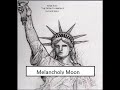 MELANCHOLY MOON