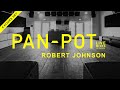 PAN POT Live Robert Johnson Full 8 Hour Set