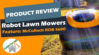 Robot Lawn Mowers Review Feat. McCulloch ROB S600 - Plus Common Questions and Top 10 Tips
