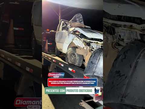 MULHER E CRIANÇA FICAM FERIDAS EM ACIDENTE NA SERRA ENTRE DIAMANTINO E NOVO DIAMANTINO