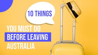 10 things to do before leaving Australia | International students