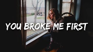 you broke me first Music Video