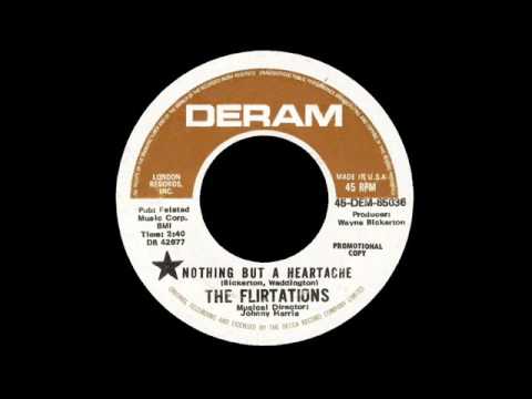 The Flirtations - Nothing But A Heartache