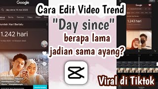 Download lagu Cara edit Video trend 'Day since' di capcut | Viral di tiktok mp3