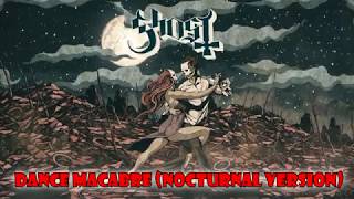 Ghost - Dance Macabre (Nocturnal Version)
