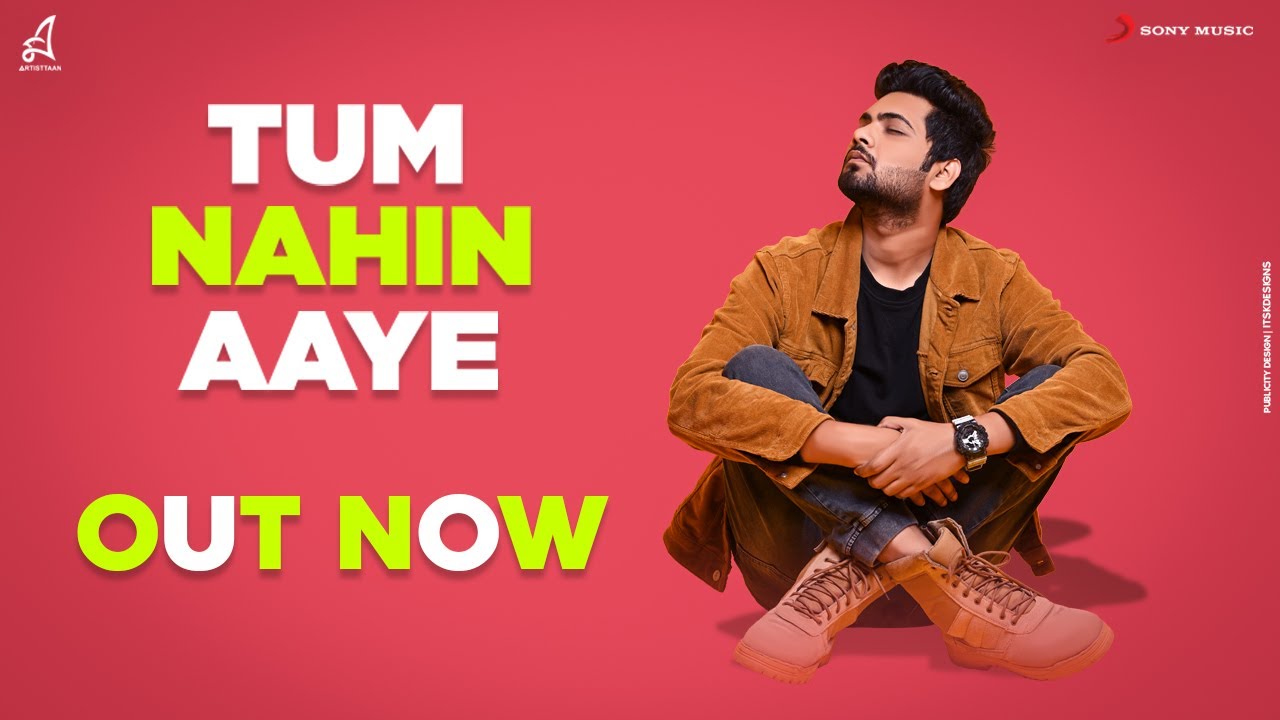 Tum Nahin Aaye Lyrics-Abir Lyrics Tum Nahin Aaye Lyrics-Abir Lyrics
