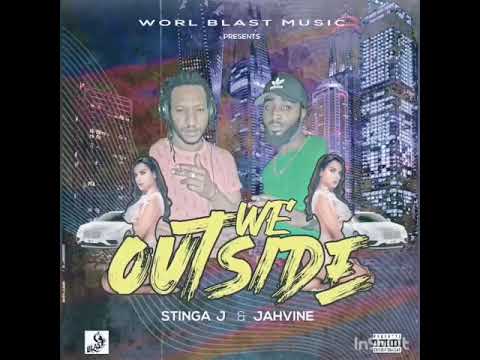 Stinga J x Jahvine - We Outside (Official Audio)