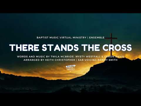 There Stands the Cross | Baptist Music Virtual Ministry | Ensemble