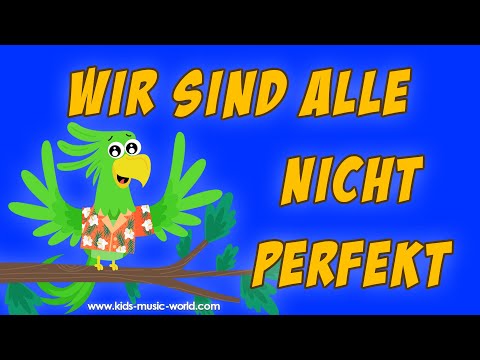 Wir sind alle nicht perfekt | Kinderlied zum Mitsingen | Kindermusikwelt