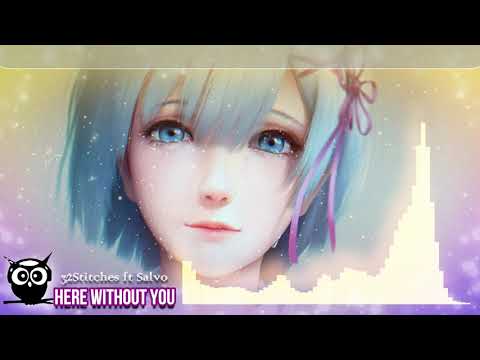 (NOS) NightOwlSounds ♫ Here Without You - 32Stitches ft. Salvo ♫ Lyrics ♫ YES Copyright Sounds ♫