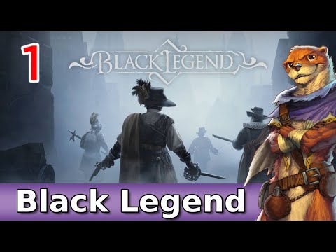 Let's Play Black Legend w/ Bog Otter ► Episode 1
