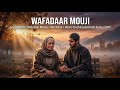 Wafadaar Mouji Kashmiri Song By Rahi Khan A Tribute To Mother Audio