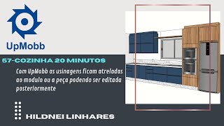57 -Cozinha em 20 Minutos - UpMobb - Com orçamento e usinagens ja apicadas.