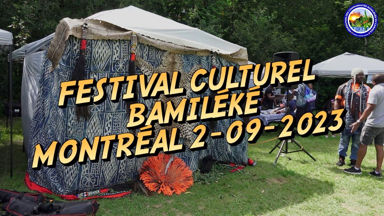 Festival Culturel Bamiléké : Revivez les grands moments de l'édition 2023 à Montréal