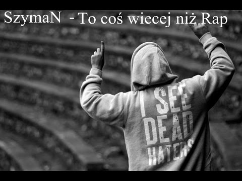 SzymaN - To cos wiecej niż Rap