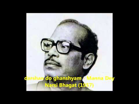 Manna Dey - Narsi Bhagat (1957) - 'darshan do ghanshyam'