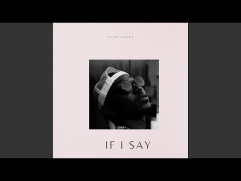 IF I SAY
