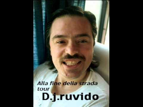 ALLA FINE DELLA STRADA DJ RUVIDO