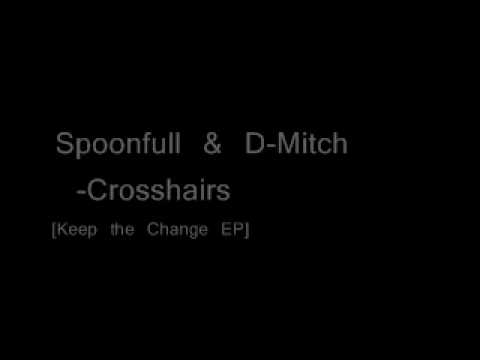 Spoonfull & D-Mitch  | [Crosshairs]