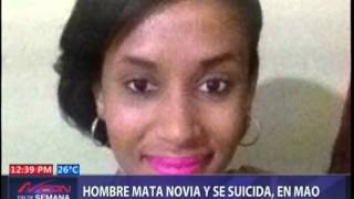 Hombre mata novia y se suicida en Mao