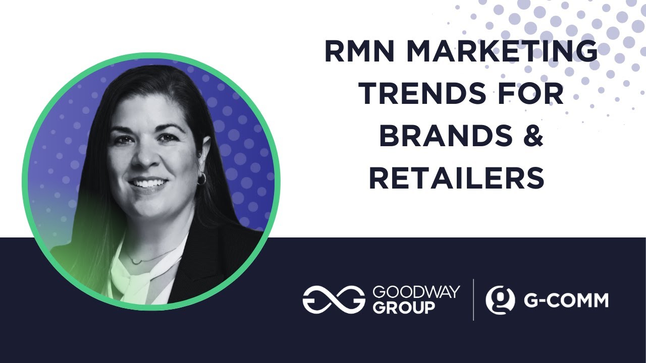 RMN Marketing Trends for Brands & Retailers