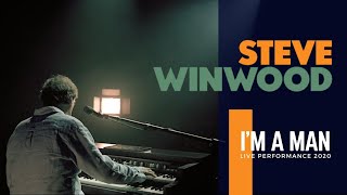 Steve Winwood - I&#39;m A Man (Live Performance 2020)