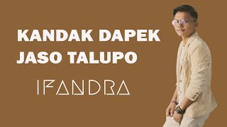 Download lagu IFANDRA - KANDAK DAPEK JASO TALUPO [ MUSIC LYRIC] LAGU  MINANG TERBARU 2020 mp3