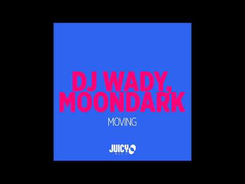 DJ Wady, MoonDark - Moving (Extended Mix)