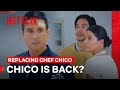 Chef Chico Is Back! | Replacing Chef Chico | Netflix Philippines