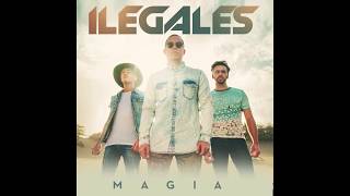 Ilegales - Magia [Official Audio]
