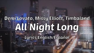 Demi Lovato - All Night Long (ft. Missy Elliott, Timbaland) [Lyrics English/Español]