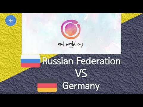 osu! World Cup 2016 Semifinals - Loser Bracket - Match W - Russian Federation vs Germany