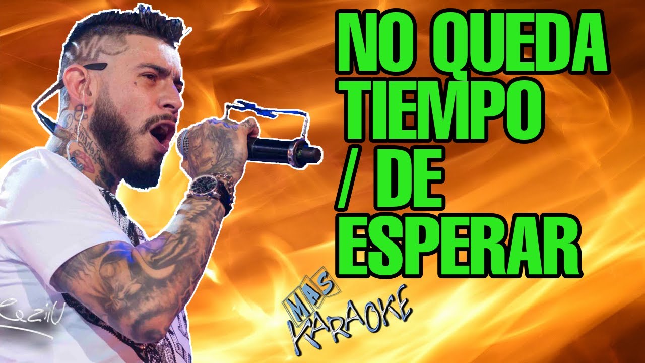 No Queda Tiempo / De Esperar