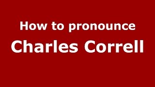 How to pronounce Charles Correll