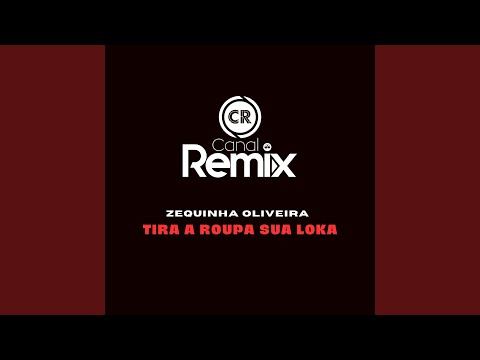 Tira a Roupa Sua Loka