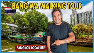 Walking Tour of Bang Wa: Exploring Bangkok's Local Neighborhood | BTS, Street Food & Klong Riverside