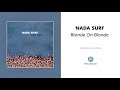Nada Surf - "Blonde On Blonde" (Official Audio)