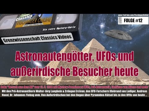 Grenzwissenschaft CLASSICS #12: Astronautengötter, UFOs, Außerirdische, Prä-Astronautik. Doku von 98